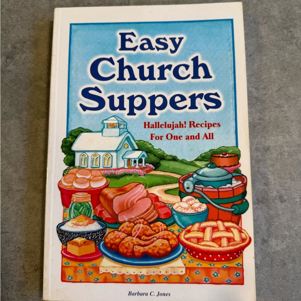 Easy Church Suppers Hallelujah! Recipes For One and All by Barbara C Jones